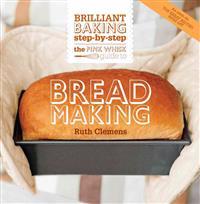 The Pink Whisk Guide to Bread Making