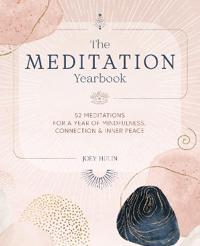 Bokomslag för The Meditation Yearbook: 52 Meditations for a Year of Mindfulness, Connection and Inner Peace