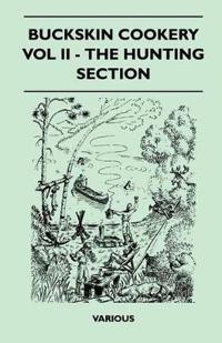 Bokomslag for "Buckskin Cookery - Vol II - The Hunting Section"