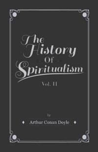 Bokomslag för "The History Of Spiritualism - Vol II"