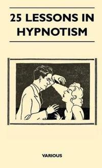 25 Lessons in Hypnotism