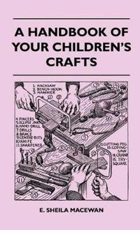 Bokomslag for "A Handbook Of Your Children's Crafts"