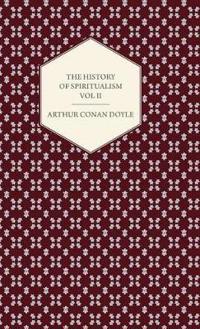 Bokomslag för "The History Of Spiritualism - Vol II"