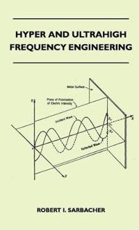 Hyper And Ultrahigh Frequency Engineering
