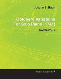 Goldberg Variations By J. S. Bach For Solo Piano (1741) BWV988/Op.4