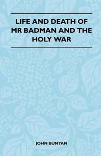 Life And Death Of Mr Badman And The Holy War