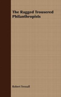 Ragged Trousered Philanthropists