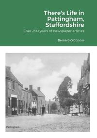 There's Life in Pattingham, Staffordshire