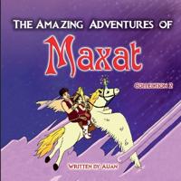 The Amazing Adventures of Maxat