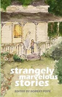 Strangely Mavelous Stories