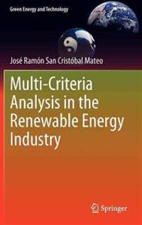 Multi Criteria Analysis in the Renewable Energy Industry