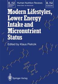Modern Lifestyles, Lower Energy Intake and Micronutrient Status