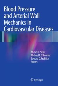 Blood Pressure and Arterial Wall Mechanics in Cardiovascular Diseases