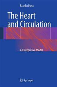 The Heart and Circulation