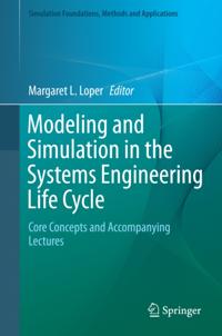 Modeling and Simulation in the Systems Engineering Life Cycle