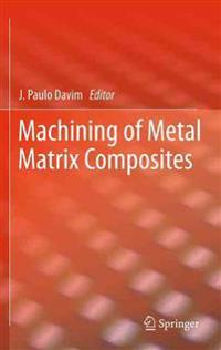 Machining of Metal Matrix Composites