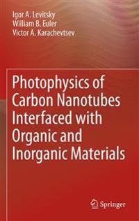 Photophysics of Carbon Nanotubes Interfaced with Organic and Inorganic Materials