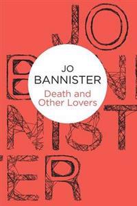 Death and Other Lovers