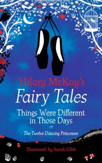 Hilary McKay''s Fairy Tales