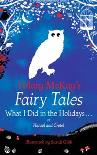 Hilary McKay''s Fairy Tales