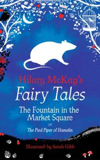 Hilary McKay''s Fairy Tales