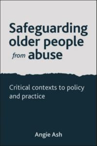 Safeguarding Older People from Abuse
