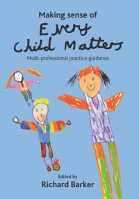 Making sense of Every Child Matters
