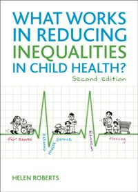 What Works in Reducing Inequalities in Child Health?