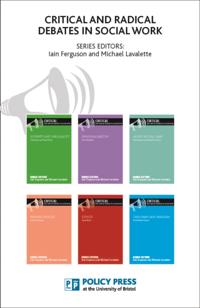 Critical and Radical Debates in Social Work