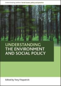 Understanding Welfare: Social Issues, Policy and Practice