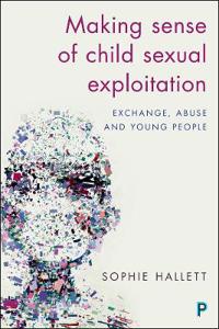 Bokomslag för "Making Sense of Child Sexual Exploitation"