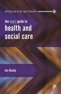 short guide to health and social care