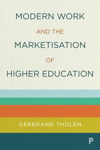 Bokomslag för "Modern Work and the Marketisation of Higher Education"
