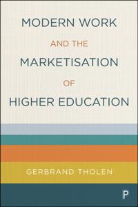 Modern Work and the Marketisation of Higher Education