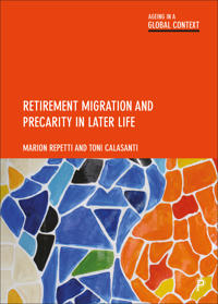 Bokomslag för "Retirement Migration and Precarity in Later Life"