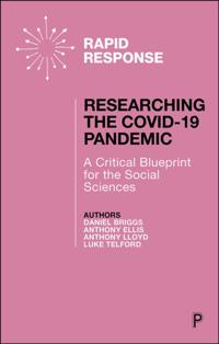 Researching the COVID-19 Pandemic: A Critical Blueprint for the Social Sciences