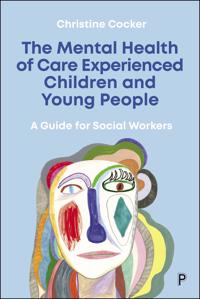The Mental Health of Care-Experienced Children and Young People
