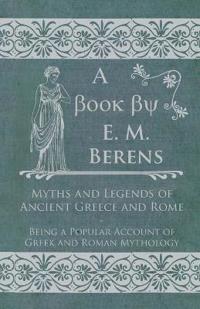 Bokomslag för "Myths and Legends of Ancient Greece and Rome"