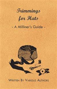 Trimmings for Hats - A Milliner's Guide