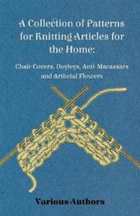 A Collection of Patterns for Knitting Articles for the Home