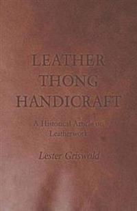 Leather Thong Handicraft - A Historical Article on Leatherwork