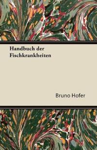 Handbuch Der Fischkrankheiten