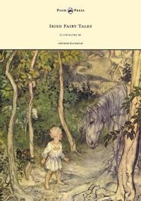 Bokomslag för "Irish Fairy Tales - Illustrated by Arthur Rackham"