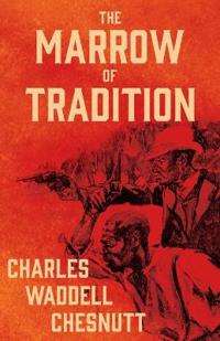 Bokomslag för "The Marrow of Tradition"