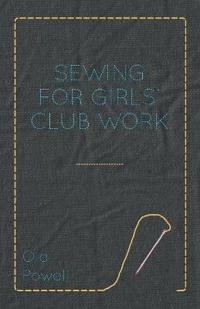 Sewing for Girls' Club Work