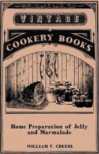 Home Preparation of Jelly and Marmalade