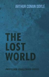 The Lost World (Professor Challenger Series)