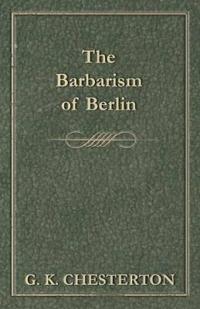 The Barbarism of Berlin