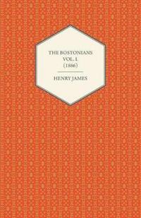 The Bostonians Vol. I. (1886)