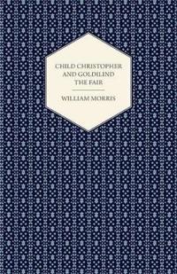 Child Christopher and Goldilind the Fair (1895)